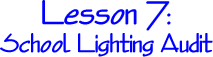 Lesson 7: School Lighting Audit